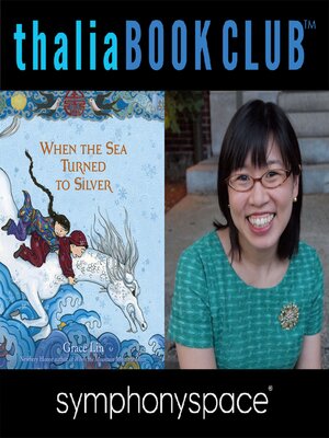 cover image of Grace Lin When the Sea Turned to Silver